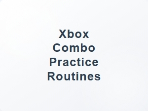 Xbox Combo Practice Routines for Fundamentals